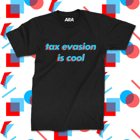 3D Style Tax Evasion is Cool Shirt