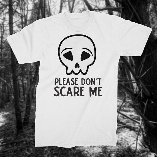 Don't Scare Me shirt