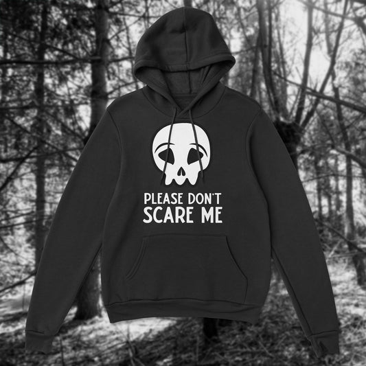 Don't Scare Me Hoodie