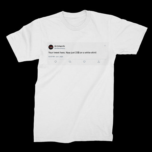 Custom Tweet Meme T-Shirt