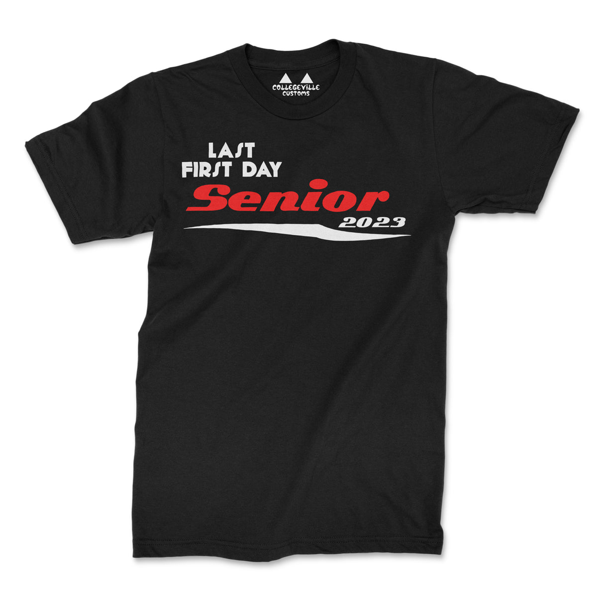 LAST FIRST DAY Senior 2023 Shirt